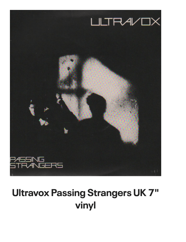 List of products:  Ultravox Monument - Hype Sticker + Shrink UK Vinyl LP Ultravox Quartet UK 2-CD album set Ultravox Lament UK 2-CD album set Ultravox Quartet - 180gm White Vinyl + Bonus 7 - Opened stickered shrink UK Vinyl LP Ultravox Extended UK Vinyl box set Ultravox Live At The Rainbow 1977 - RSD 2022 UK Vinyl LP Ultravox Lament - Steven Wilson Stereo Mix + Instrumental Version - Clear Vinyl - Sealed UK 2-LP vinyl set Ultravox Lament - Deluxe Edition 40th Anniversary 5-LP Clear Vinyl Box Set - Sealed UK Vinyl box set Ultravox Quartet - 40th Anniversary Deluxe Edition + Single Edits  B-Sides - Sealed UK 2-LP vinyl set Ultravox Extended Ultravox UK CD album Ultravox Rockwrok - P/S UK 7 vinyl Ultravox Dancing With Tears In My Eyes UK 12 vinyl Ultravox Lament - silver hype sticker UK Vinyl LP Ultravox All Fall Down UK 7 vinyl Ultravox Set Movements 1984 - Autographed UK Tour programme Ultravox Hymn + picture sleeve UK 12 vinyl Ultravox Quartet UK Vinyl LP Ultravox All Fall Down + Stickered PVC Sleeve UK 12 vinyl Ultravox All Fall Down - Blue Injection + PVC Sleeve UK 7 vinyl Ultravox Passing Strangers UK 7 vinyl Visage Pleasure Boys UK 12 vinyl Visage Pleasure Boys UK 7 picture disc Visage Pleasure Boys - EX UK 12 vinyl Visage Pleasure Boys UK 7 vinyl Visage Night Train + Sleeve UK 7 vinyl Visage Beatboy UK 7 vinyl Visage Love Glove UK 7 vinyl Visage Love Glove UK 12 vinyl Visage The Damned Dont Cry - Glossy sleeve UK 7 vinyl Visage Beat Boy UK Vinyl LP