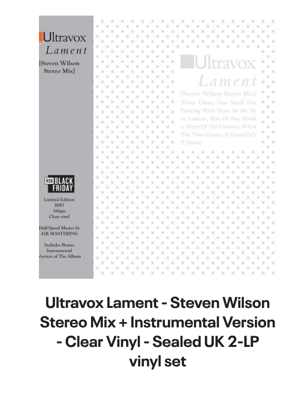List of products:  Ultravox Monument - Hype Sticker + Shrink UK Vinyl LP Ultravox Quartet UK 2-CD album set Ultravox Lament UK 2-CD album set Ultravox Quartet - 180gm White Vinyl + Bonus 7 - Opened stickered shrink UK Vinyl LP Ultravox Extended UK Vinyl box set Ultravox Live At The Rainbow 1977 - RSD 2022 UK Vinyl LP Ultravox Lament - Steven Wilson Stereo Mix + Instrumental Version - Clear Vinyl - Sealed UK 2-LP vinyl set Ultravox Lament - Deluxe Edition 40th Anniversary 5-LP Clear Vinyl Box Set - Sealed UK Vinyl box set Ultravox Quartet - 40th Anniversary Deluxe Edition + Single Edits  B-Sides - Sealed UK 2-LP vinyl set Ultravox Extended Ultravox UK CD album Ultravox Rockwrok - P/S UK 7 vinyl Ultravox Dancing With Tears In My Eyes UK 12 vinyl Ultravox Lament - silver hype sticker UK Vinyl LP Ultravox All Fall Down UK 7 vinyl Ultravox Set Movements 1984 - Autographed UK Tour programme Ultravox Hymn + picture sleeve UK 12 vinyl Ultravox Quartet UK Vinyl LP Ultravox All Fall Down + Stickered PVC Sleeve UK 12 vinyl Ultravox All Fall Down - Blue Injection + PVC Sleeve UK 7 vinyl Ultravox Passing Strangers UK 7 vinyl Visage Pleasure Boys UK 12 vinyl Visage Pleasure Boys UK 7 picture disc Visage Pleasure Boys - EX UK 12 vinyl Visage Pleasure Boys UK 7 vinyl Visage Night Train + Sleeve UK 7 vinyl Visage Beatboy UK 7 vinyl Visage Love Glove UK 7 vinyl Visage Love Glove UK 12 vinyl Visage The Damned Dont Cry - Glossy sleeve UK 7 vinyl Visage Beat Boy UK Vinyl LP