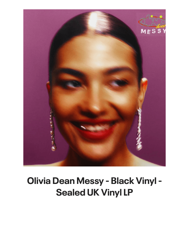 List of products:  Olivia Dean Messy UK Vinyl LP Olivia Dean Live At Eventim Apollo - Black Vinyl - Sealed UK 2-LP vinyl set Olivia Dean Messy - Black Vinyl - Sealed UK Vinyl LP Arlo Parks Super Sad Generation - Pink Vinyl UK Vinyl LP Daphne  Celeste Save The World - Sealed UK Vinyl LP Daphne  Celeste Save The World - Pink Vinyl - Alt Slv - Sealed UK Vinyl LP Celeste (Soul) Woman Of Faces - Gold Vinyl - Sealed UK Vinyl LP Celeste (Soul) Not Your Muse UK Picture disc LP Mahalia Jackson The Best Of Mahalia Jackson US Vinyl LP Mahalia Jackson Mahalia Jackson Vol. 1 UK 7 vinyl
