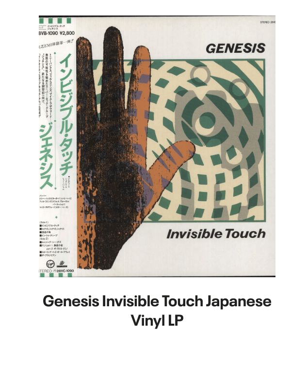 List of products:  Genesis Abacab - G/Y/B/R Sleeve - Vintage Newspaper Clippings UK Vinyl LP Genesis A Trick Of The Tail - Single Pocket Sleeve Greek Vinyl LP Genesis Man On The Corner UK 7 vinyl Genesis Selling England By The Pound - 1st + Insert - VG Sleeve UK Vinyl LP Genesis Invisible Touch Japanese Vinyl LP Genesis In The Beginning - Shrink US Vinyl LP Genesis In Concert 1982 UK Tour programme Genesis The Evolution Of A Rock Band - Softback UK Book Genesis Thats All - Wide Centre UK 7 vinyl Genesis Selling England By The Pound - EMI 100 - 180gm - EX UK Vinyl LP Genesis I Know What I Like (In Your Wardrobe) UK 7 vinyl Genesis Twilight Alehouse UK 7 vinyl Genesis We Cant Dance - EX UK 2-LP vinyl set Genesis Rock Theatre German Vinyl LP Genesis Malentendido Spanish 7 vinyl Genesis Three Sides Live - EX UK 2-LP vinyl set Genesis Foxtrot - 5th - Gold Embossed Sleeve UK Vinyl LP Genesis From One Fan To Another UK Book Genesis Genesis: Peter Gabriel, Phil Collins  Beyond UK Book Genesis Opening The Musical Box - A Genesis Chronicle UK Book Genesis Genesis UK Book Genesis We Cant Dance UK Promo Press pack Genesis In Concert 1982 UK Tour programme Genesis Summertime Open Air Festival German Tour programme Genesis We Cant Dance UK Tour programme Genesis We Cant Dance UK Tour programme Genesis The Genesis Songbook UK DVD Genesis Wind  Wuthering Crew Body Warmer UK Clothing Genesis Your Own Special Way - Jukebox UK 7 vinyl Genesis No Reply At All US 7 vinyl