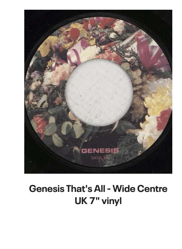 List of products:  Genesis Abacab - G/Y/B/R Sleeve - Vintage Newspaper Clippings UK Vinyl LP Genesis A Trick Of The Tail - Single Pocket Sleeve Greek Vinyl LP Genesis Man On The Corner UK 7 vinyl Genesis Selling England By The Pound - 1st + Insert - VG Sleeve UK Vinyl LP Genesis Invisible Touch Japanese Vinyl LP Genesis In The Beginning - Shrink US Vinyl LP Genesis In Concert 1982 UK Tour programme Genesis The Evolution Of A Rock Band - Softback UK Book Genesis Thats All - Wide Centre UK 7 vinyl Genesis Selling England By The Pound - EMI 100 - 180gm - EX UK Vinyl LP Genesis I Know What I Like (In Your Wardrobe) UK 7 vinyl Genesis Twilight Alehouse UK 7 vinyl Genesis We Cant Dance - EX UK 2-LP vinyl set Genesis Rock Theatre German Vinyl LP Genesis Malentendido Spanish 7 vinyl Genesis Three Sides Live - EX UK 2-LP vinyl set Genesis Foxtrot - 5th - Gold Embossed Sleeve UK Vinyl LP Genesis From One Fan To Another UK Book Genesis Genesis: Peter Gabriel, Phil Collins  Beyond UK Book Genesis Opening The Musical Box - A Genesis Chronicle UK Book Genesis Genesis UK Book Genesis We Cant Dance UK Promo Press pack Genesis In Concert 1982 UK Tour programme Genesis Summertime Open Air Festival German Tour programme Genesis We Cant Dance UK Tour programme Genesis We Cant Dance UK Tour programme Genesis The Genesis Songbook UK DVD Genesis Wind  Wuthering Crew Body Warmer UK Clothing Genesis Your Own Special Way - Jukebox UK 7 vinyl Genesis No Reply At All US 7 vinyl