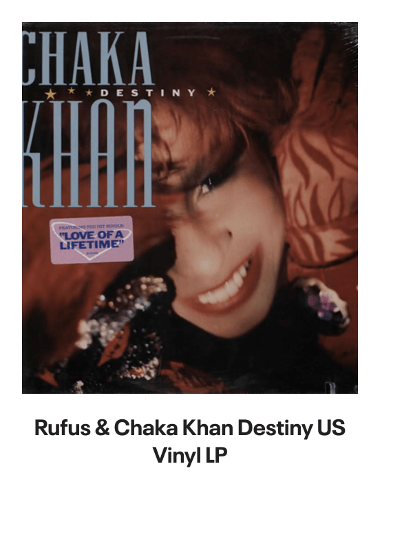 List of products:  Rufus  Chaka Khan This Is My Night UK 7 vinyl Rufus  Chaka Khan Tight Fit Japanese Promo 7 vinyl Rufus  Chaka Khan Im Every Woman - Remix UK 12 vinyl Rufus  Chaka Khan Dont Look At Me That Way UK 12 vinyl Rufus  Chaka Khan Love You All My Lifetime German CD single Rufus  Chaka Khan Im Every Woman - Solid UK 7 vinyl Rufus  Chaka Khan Facts Of Love Japanese Promo 3 CD single Rufus  Chaka Khan One Million Kisses UK 12 vinyl Rufus  Chaka Khan Chaka US Vinyl LP Rufus  Chaka Khan This Is My Night UK 7 vinyl Rufus  Chaka Khan Its My Party - Promo US Promo CD single Rufus  Chaka Khan Its My Party UK 7 vinyl Rufus  Chaka Khan Im Every Woman UK 7 vinyl Rufus  Chaka Khan Eye To Eye UK 7 vinyl Rufus  Chaka Khan Once You Get Started UK 7 vinyl Rufus  Chaka Khan Destiny US Vinyl LP Rufus  Chaka Khan Never Miss The Water Australian CD single Rufus  Chaka Khan Please Pardon Me (You Remind Me Of A Friend) UK Promo 7 vinyl Rufus  Chaka Khan Sharing The Love Japanese Promo 7 vinyl Rufus  Chaka Khan Love Of A Lifetime UK 7 vinyl Rufus  Chaka Khan One Million Kisses UK 7 vinyl Rufus  Chaka Khan Destiny German Vinyl LP Rufus  Chaka Khan Blue Love - Blue Vinyl UK 7 vinyl Anita Ward Ring My Bell UK 12 vinyl Anita Ward Ring My Bell US Promo CD single Anita Ward Ring My Bell US 7 vinyl Shalamar Dancing In The Sheets - gold stamp UK 12 vinyl Shalamar The Look German Vinyl LP Shalamar The Second Time Around UK 12 vinyl Shalamar Disappearing Act UK 12 vinyl