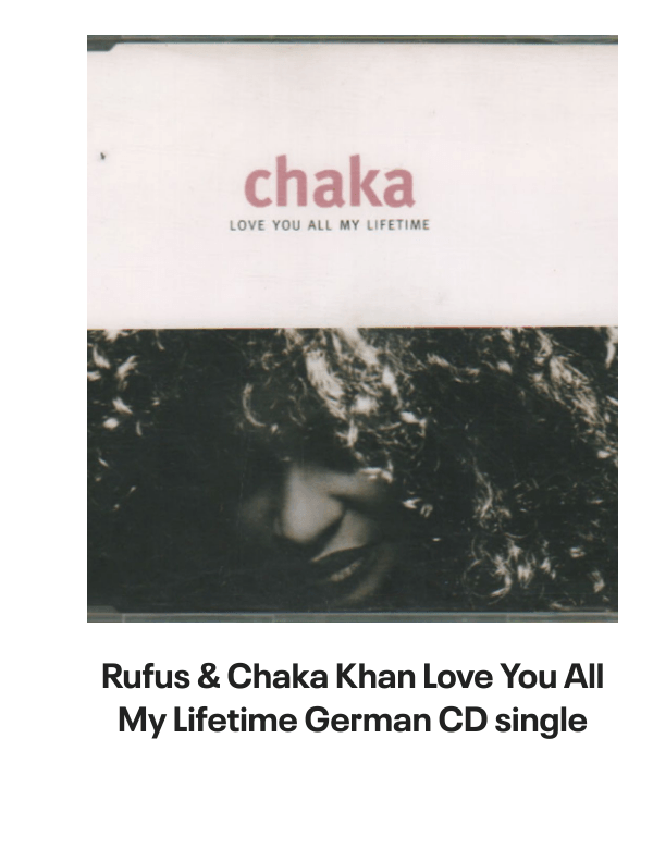 List of products:  Rufus  Chaka Khan This Is My Night UK 7 vinyl Rufus  Chaka Khan Tight Fit Japanese Promo 7 vinyl Rufus  Chaka Khan Im Every Woman - Remix UK 12 vinyl Rufus  Chaka Khan Dont Look At Me That Way UK 12 vinyl Rufus  Chaka Khan Love You All My Lifetime German CD single Rufus  Chaka Khan Im Every Woman - Solid UK 7 vinyl Rufus  Chaka Khan Facts Of Love Japanese Promo 3 CD single Rufus  Chaka Khan One Million Kisses UK 12 vinyl Rufus  Chaka Khan Chaka US Vinyl LP Rufus  Chaka Khan This Is My Night UK 7 vinyl Rufus  Chaka Khan Its My Party - Promo US Promo CD single Rufus  Chaka Khan Its My Party UK 7 vinyl Rufus  Chaka Khan Im Every Woman UK 7 vinyl Rufus  Chaka Khan Eye To Eye UK 7 vinyl Rufus  Chaka Khan Once You Get Started UK 7 vinyl Rufus  Chaka Khan Destiny US Vinyl LP Rufus  Chaka Khan Never Miss The Water Australian CD single Rufus  Chaka Khan Please Pardon Me (You Remind Me Of A Friend) UK Promo 7 vinyl Rufus  Chaka Khan Sharing The Love Japanese Promo 7 vinyl Rufus  Chaka Khan Love Of A Lifetime UK 7 vinyl Rufus  Chaka Khan One Million Kisses UK 7 vinyl Rufus  Chaka Khan Destiny German Vinyl LP Rufus  Chaka Khan Blue Love - Blue Vinyl UK 7 vinyl Anita Ward Ring My Bell UK 12 vinyl Anita Ward Ring My Bell US Promo CD single Anita Ward Ring My Bell US 7 vinyl Shalamar Dancing In The Sheets - gold stamp UK 12 vinyl Shalamar The Look German Vinyl LP Shalamar The Second Time Around UK 12 vinyl Shalamar Disappearing Act UK 12 vinyl