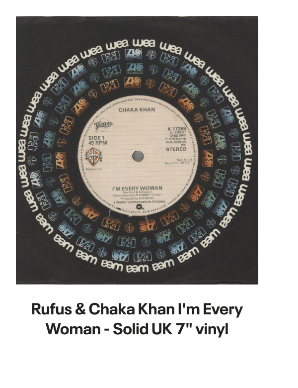 List of products:  Rufus  Chaka Khan This Is My Night UK 7 vinyl Rufus  Chaka Khan Tight Fit Japanese Promo 7 vinyl Rufus  Chaka Khan Im Every Woman - Remix UK 12 vinyl Rufus  Chaka Khan Dont Look At Me That Way UK 12 vinyl Rufus  Chaka Khan Love You All My Lifetime German CD single Rufus  Chaka Khan Im Every Woman - Solid UK 7 vinyl Rufus  Chaka Khan Facts Of Love Japanese Promo 3 CD single Rufus  Chaka Khan One Million Kisses UK 12 vinyl Rufus  Chaka Khan Chaka US Vinyl LP Rufus  Chaka Khan This Is My Night UK 7 vinyl Rufus  Chaka Khan Its My Party - Promo US Promo CD single Rufus  Chaka Khan Its My Party UK 7 vinyl Rufus  Chaka Khan Im Every Woman UK 7 vinyl Rufus  Chaka Khan Eye To Eye UK 7 vinyl Rufus  Chaka Khan Once You Get Started UK 7 vinyl Rufus  Chaka Khan Destiny US Vinyl LP Rufus  Chaka Khan Never Miss The Water Australian CD single Rufus  Chaka Khan Please Pardon Me (You Remind Me Of A Friend) UK Promo 7 vinyl Rufus  Chaka Khan Sharing The Love Japanese Promo 7 vinyl Rufus  Chaka Khan Love Of A Lifetime UK 7 vinyl Rufus  Chaka Khan One Million Kisses UK 7 vinyl Rufus  Chaka Khan Destiny German Vinyl LP Rufus  Chaka Khan Blue Love - Blue Vinyl UK 7 vinyl Anita Ward Ring My Bell UK 12 vinyl Anita Ward Ring My Bell US Promo CD single Anita Ward Ring My Bell US 7 vinyl Shalamar Dancing In The Sheets - gold stamp UK 12 vinyl Shalamar The Look German Vinyl LP Shalamar The Second Time Around UK 12 vinyl Shalamar Disappearing Act UK 12 vinyl
