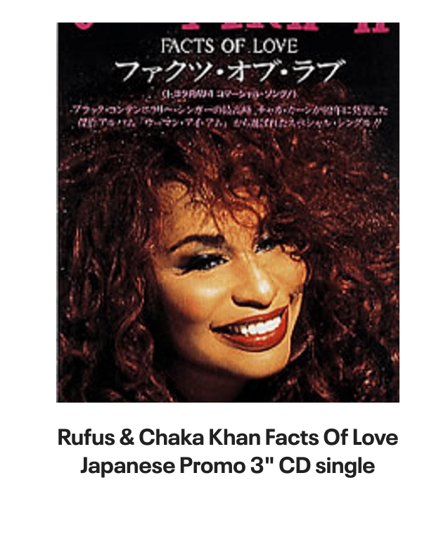 List of products:  Rufus  Chaka Khan This Is My Night UK 7 vinyl Rufus  Chaka Khan Tight Fit Japanese Promo 7 vinyl Rufus  Chaka Khan Im Every Woman - Remix UK 12 vinyl Rufus  Chaka Khan Dont Look At Me That Way UK 12 vinyl Rufus  Chaka Khan Love You All My Lifetime German CD single Rufus  Chaka Khan Im Every Woman - Solid UK 7 vinyl Rufus  Chaka Khan Facts Of Love Japanese Promo 3 CD single Rufus  Chaka Khan One Million Kisses UK 12 vinyl Rufus  Chaka Khan Chaka US Vinyl LP Rufus  Chaka Khan This Is My Night UK 7 vinyl Rufus  Chaka Khan Its My Party - Promo US Promo CD single Rufus  Chaka Khan Its My Party UK 7 vinyl Rufus  Chaka Khan Im Every Woman UK 7 vinyl Rufus  Chaka Khan Eye To Eye UK 7 vinyl Rufus  Chaka Khan Once You Get Started UK 7 vinyl Rufus  Chaka Khan Destiny US Vinyl LP Rufus  Chaka Khan Never Miss The Water Australian CD single Rufus  Chaka Khan Please Pardon Me (You Remind Me Of A Friend) UK Promo 7 vinyl Rufus  Chaka Khan Sharing The Love Japanese Promo 7 vinyl Rufus  Chaka Khan Love Of A Lifetime UK 7 vinyl Rufus  Chaka Khan One Million Kisses UK 7 vinyl Rufus  Chaka Khan Destiny German Vinyl LP Rufus  Chaka Khan Blue Love - Blue Vinyl UK 7 vinyl Anita Ward Ring My Bell UK 12 vinyl Anita Ward Ring My Bell US Promo CD single Anita Ward Ring My Bell US 7 vinyl Shalamar Dancing In The Sheets - gold stamp UK 12 vinyl Shalamar The Look German Vinyl LP Shalamar The Second Time Around UK 12 vinyl Shalamar Disappearing Act UK 12 vinyl
