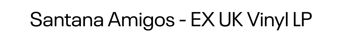  Santana Amigos - EX UK Vinyl LP