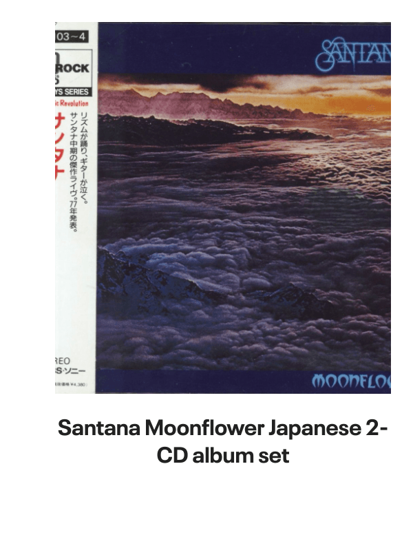 List of products:  Santana Love Devotion Surrender Japanese Vinyl LP Santana Shango Japanese Vinyl LP Santana Moonflower - 180g US 2-LP vinyl set Santana Santana - 3rd Portuguese Vinyl LP Santana Welcome - White label variant UK Vinyl LP Santana The Swing Of Delight Japanese Vinyl LP Santana Zebop! US Vinyl LP Santana Santana Japanese CD album Santana Santana III - Quad - EX US Vinyl LP Santana Borboletta Dutch Vinyl LP Santana Caravanserai Japanese CD album Santana Beyond Appearances UK Promo Vinyl LP Santana Moonflower Japanese 2-CD album set Santana Borboletta - Nice Price Line Japanese CD album Santana 2007 Tour US Tour programme Santana Love Devotion Surrender - export US Vinyl LP Santana Abraxas - Quad US Vinyl LP Santana Abraxas - Stickered Sleeve UK Vinyl LP Santana Abraxas - 2nd UK Vinyl LP Santana Just Feel Better UK CD single Santana Shango UK Vinyl LP Santana As Years Go By UK CD album Santana One Chain (Dont Make No Prison) - Red Vinyl Mexican 12 vinyl Santana Zebop! UK Vinyl LP Santana Love Devotion Surrender UK Vinyl LP Santana Golden Grand Prix 30 + obi Japanese 2-LP vinyl set Santana Caravanserai - 1st - EX UK Vinyl LP Santana Put Your Lights On US Promo CD single Santana Put Your Lights On UK Promo CD-R acetate Santana Caravanserai - Quad US Vinyl LP