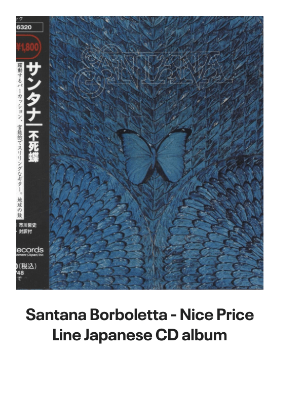 List of products:  Santana Love Devotion Surrender Japanese Vinyl LP Santana Shango Japanese Vinyl LP Santana Moonflower - 180g US 2-LP vinyl set Santana Santana - 3rd Portuguese Vinyl LP Santana Welcome - White label variant UK Vinyl LP Santana The Swing Of Delight Japanese Vinyl LP Santana Zebop! US Vinyl LP Santana Santana Japanese CD album Santana Santana III - Quad - EX US Vinyl LP Santana Borboletta Dutch Vinyl LP Santana Caravanserai Japanese CD album Santana Beyond Appearances UK Promo Vinyl LP Santana Moonflower Japanese 2-CD album set Santana Borboletta - Nice Price Line Japanese CD album Santana 2007 Tour US Tour programme Santana Love Devotion Surrender - export US Vinyl LP Santana Abraxas - Quad US Vinyl LP Santana Abraxas - Stickered Sleeve UK Vinyl LP Santana Abraxas - 2nd UK Vinyl LP Santana Just Feel Better UK CD single Santana Shango UK Vinyl LP Santana As Years Go By UK CD album Santana One Chain (Dont Make No Prison) - Red Vinyl Mexican 12 vinyl Santana Zebop! UK Vinyl LP Santana Love Devotion Surrender UK Vinyl LP Santana Golden Grand Prix 30 + obi Japanese 2-LP vinyl set Santana Caravanserai - 1st - EX UK Vinyl LP Santana Put Your Lights On US Promo CD single Santana Put Your Lights On UK Promo CD-R acetate Santana Caravanserai - Quad US Vinyl LP