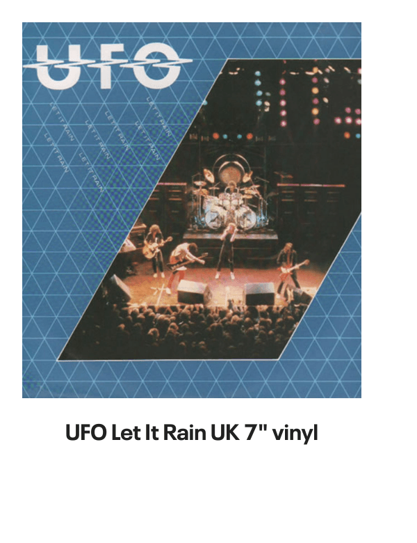 List of products:  UFO Doctor Doctor EP UK 7 vinyl UFO Live In Youngstown 1978 - RSD2020 - Sealed UK 2-LP vinyl set UFO The Best Of UFO German Vinyl LP UFO Misdemeanor - Sealed US Vinyl LP UFO No Place To Run - Blue Titles UK Vinyl LP UFO Strangers In The Night French 2-LP vinyl set UFO UFO 1 UK Vinyl LP UFO The Wild, The Willing And The Innocent UK Vinyl LP UFO Couldnt Get It Right UK 7 vinyl UFO Back Into My Life UK 7 picture disc UFO When Its Time To Rock UK 7 picture disc UFO Let It Rain - Clear vinyl UK 7 vinyl UFO No Heavy Petting - EX UK Vinyl LP UFO No Place To Run - Red Titles UK Vinyl LP UFO Headstone - The Best Of UFO UK 2-LP vinyl set UFO Let It Rain UK 7 vinyl UFO U.F.O. 1 - Red Vinyl Japanese Vinyl LP UFO Mechanix + Poster - EX UK Vinyl LP UFO Mechanix UK Vinyl LP UFO Lonely Heart UK 7 vinyl UFO Young Blood - Red Vinyl UK 7 vinyl UFO Making Contact World Tour 1983 UK Tour programme UFO Lonely Heart - Clear Vinyl UK 7 vinyl UFO Pages From An Autograph Book UK Memorabilia UFO Obsession US Vinyl LP UFO Only You Can Rock Me - Red UK 7 vinyl Ufomammut Warsheep - White Vinyl US 7 vinyl Ufomammut Oro: Opus Primum Italian Vinyl LP Bill Bruford Feels Good To Me UK Vinyl LP Bill Bruford Dig? UK Vinyl LP