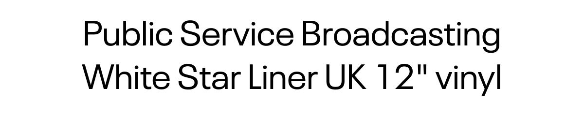  Public Service Broadcasting White Star Liner UK 12 vinyl