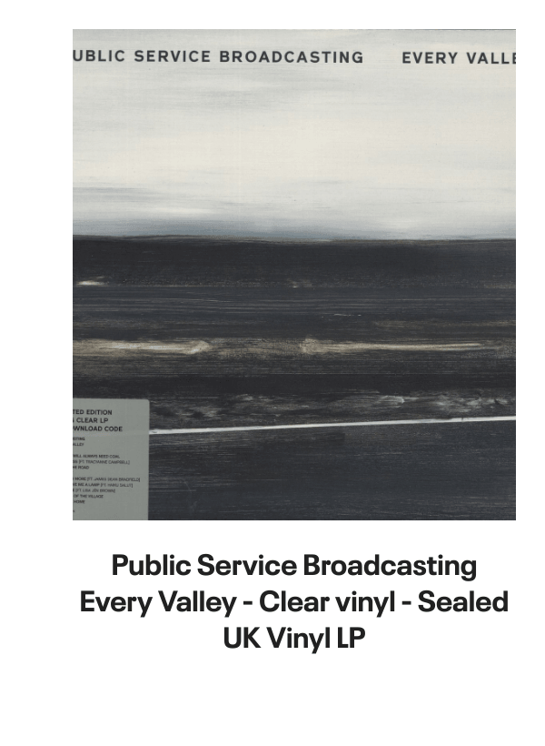 List of products:  Public Service Broadcasting Night Flight - The Last Flight Remixes - Midnight Blue Vinyl UK Vinyl LP Public Service Broadcasting This New Noise - White Vinyl - Sealed UK 2-LP vinyl set Public Service Broadcasting Every Valley - Clear vinyl - Sealed UK Vinyl LP Public Service Broadcasting Live At Brixton UK 3-disc CD/DVD Set Public Service Broadcasting Signal 30 - Orange Vinyl UK 7 vinyl Public Service Broadcasting The Race For Space - Clear Vinyl UK Vinyl LP Public Service Broadcasting Night Mail UK 12 vinyl Public Service Broadcasting The War Room UK 12 vinyl Public Service Broadcasting Bright Magic - White Vinyl + Signed Photo UK Vinyl LP Public Service Broadcasting Theme From PSB - Pink Vinyl UK 7 vinyl Public Service Broadcasting Elfstedentocht (Parts 1  2) - RSD14 - White Vinyl UK 7 vinyl Public Service Broadcasting The Other Side UK 7 picture disc Public Service Broadcasting Go! - Green Vinyl UK 7 vinyl Everything Everything Kemosabe UK Promo CD-R acetate Everything Everything My Kz, Yr Bf UK Promo CD single Field Music Making A New World - Red Vinyl UK Vinyl LP Field Music Write Your Own History UK CD album Field Music Shorter Shorter UK 7 vinyl Field Music If Only The Moon Were Up UK 7 vinyl Field Music Tones Of Town - 180g - Yellow Vinyl UK Vinyl LP Field Music If Only The Moon Were Up UK Promo CD single Field Music In Context UK 7 vinyl Field Music Field Music [Measure] + CD UK 2-LP vinyl set Field Music Tones Of Town UK Promo CD album Field Music A House Is Not A Home UK 7 vinyl Field Music Music For Drifters - RSD15 - Silver Vinyl - Sealed UK Vinyl LP The Go! Team The Power Is On UK Promo CD single The Go! Team Thunder, Lightning, Strike UK Vinyl LP The Go! Team Grip Like A Vice UK CD single The Go! Team Doing It Right UK CD single