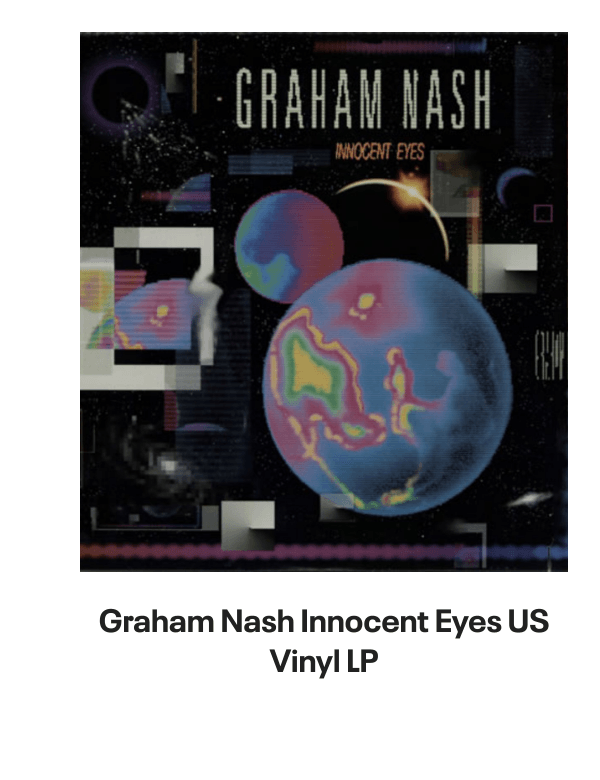 List of products:  David Crosby  Graham Nash Lay Me Down UK Promo CD-R acetate David Crosby  Graham Nash Whistling Down The Wire US Vinyl LP David Crosby  Graham Nash Lay Me Down US Promo CD single David Crosby  Graham Nash Whistling Down The Wire German Vinyl LP David Crosby  Graham Nash David Crosby Graham Nash + Ticket Stub Japanese Tour programme David Crosby For Free - Fruit Punch Vinyl UK Vinyl LP David Crosby Lighthouse US CD album David Crosby Drive My Car UK 12 vinyl David Crosby If I Could Only Remember My Name - Remastered 180 Gram - Sealed UK Vinyl LP Graham Nash Wild Tales US Vinyl LP Graham Nash Innocent Eyes US Vinyl LP Graham Nash This Path Tonight - 180gm - Sealed UK Vinyl LP Graham Nash Songs For Beginners US Promo CD-R acetate Graham Nash Innocent Eyes UK 7 vinyl Stephen Stills Carry On US 4-CD set Stephen Stills It Doesnt Matter UK 7 vinyl Stephen Stills Sit Yourself Down UK 7 vinyl Stephen Stills Still Stills: The Best Of US Vinyl LP Stephen Stills Man Alive US Promo CD-R acetate Stephen Stills Stephen Stills 2 - 1st - EX UK Vinyl LP Neil Young Toast UK 2-LP vinyl set Neil Young Homegrown UK CD album Neil Young Live At Fillmore East UK 2-disc CD/DVD set Neil Young Official Release Series Discs 26, 27, 28  29 - Numbered Edition - 4-CD Album Set - Sealed UK 4-CD set Neil Young Official Release Series Discs 26, 27, 28  29 - Numbered Edition - 8-LP Box Set - Sealed UK Vinyl box set Neil Young On The Beach Australian Vinyl LP Neil Young Cowgirl In The Sand 1970 - Sealed UK Vinyl LP Neil Young War Song Japanese 7 vinyl Neil Young Road Rock VI US DVD-Audio disc Neil Young Silver  Gold Japanese Promo CD album