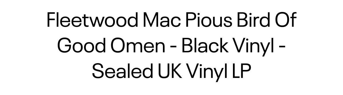  Fleetwood Mac Pious Bird Of Good Omen - Black Vinyl - Sealed UK Vinyl LP