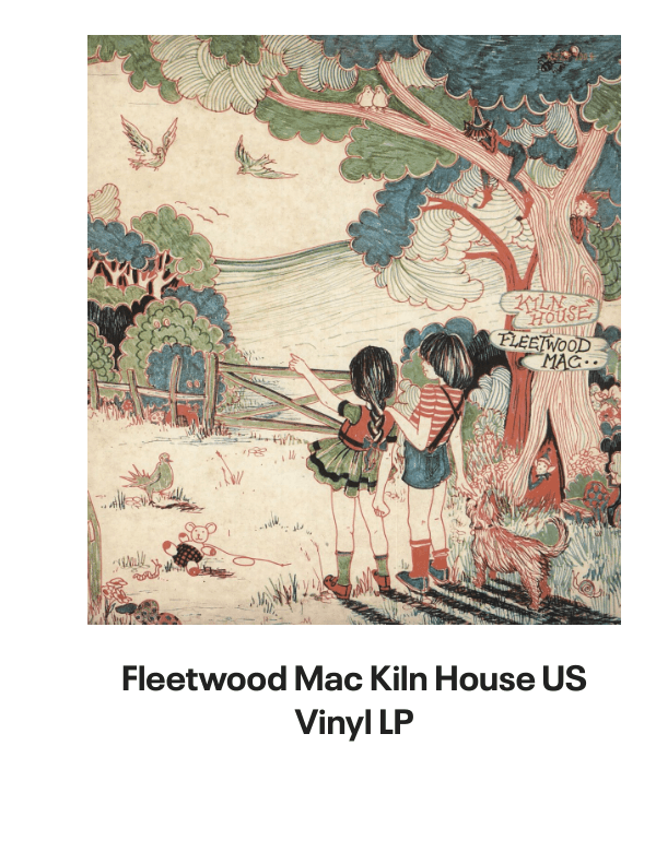 List of products:  Fleetwood Mac Original Album Series UK 5-CD set Fleetwood Mac Say You Will - LITHOGRAPH US Promo Memorabilia Fleetwood Mac Tango In The Night - Shrink UK Laserdisc Fleetwood Mac Mirage - Original Master Recording 180 Gram 45RPM - Sealed US 2-LP vinyl set Fleetwood Mac Kiln House US Vinyl LP Fleetwood Mac In Concert UK Tour programme Fleetwood Mac Dragonfly UK 7 vinyl Fleetwood Mac Say You Will Album Sampler UK Promo CD single Fleetwood Mac Hold Me - White Label + Insert Japanese Promo 7 vinyl Fleetwood Mac Rhiannon - Solid UK 7 vinyl Fleetwood Mac World Tour 1990 - Behind The Mask UK Tour programme Fleetwood Mac Mr. Wonderful - 1st UK Vinyl LP Fleetwood Mac In The Back Of My Mind UK 7 vinyl Fleetwood Mac Tusk + title sleeve US Promo 12 vinyl Fleetwood Mac Get Tusked: The Inside Story Of Fleetwood Macs Most Anticipated Album UK Book Fleetwood Mac Tango In The Night - Single Song Stickered UK Vinyl LP Fleetwood Mac Man Of The World - 1st UK 7 vinyl Fleetwood Mac Man Of The World - 4pr UK 7 vinyl Fleetwood Mac Did You Ever Love Me - Solid UK 7 vinyl Fleetwood Mac Before The Beginning Vol 2: Live  Demo Sessions 1970 - 180gm UK 3-LP vinyl set Fleetwood Mac Madison Blues - Live  Studio Recordings UK 3-CD set Fleetwood Mac The Green Manalishi - VG UK 7 vinyl Fleetwood Mac The Pious Bird Of Good Omen - 1st - EX UK Vinyl LP Fleetwood Mac Over My Head UK 7 vinyl Fleetwood Mac Man Of The World UK 7 vinyl Fleetwood Mac Kiln House + Insert - VG - overprint label UK Vinyl LP Fleetwood Mac Oh Diane - Stickered UK 7 picture disc Fleetwood Mac In The Back Of My Mind UK 12 vinyl Fleetwood Mac Tango In The Night + DVD + LP - Sealed UK Cd album box set Fleetwood Mac Tusk - Deluxe Box - Sealed US Vinyl box set